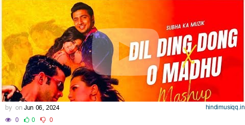 Dil Ding Dong x O Madhu | Mashup | Subha Ka Muzik | Ajooba X O Madhu | Dance | Dj Remix pagalworld mp3 song download