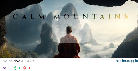 Calm Mountains - Tibetan Healing Relaxation Music - Ethereal Meditative Ambient Music pagalworld mp3 song download