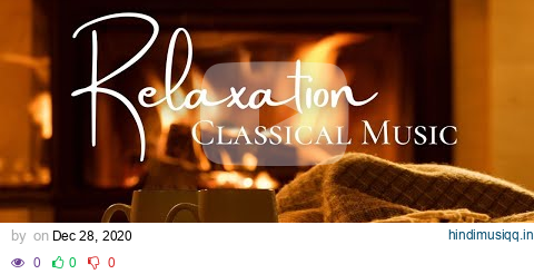 4 Hours Classical Music for Relaxation pagalworld mp3 song download