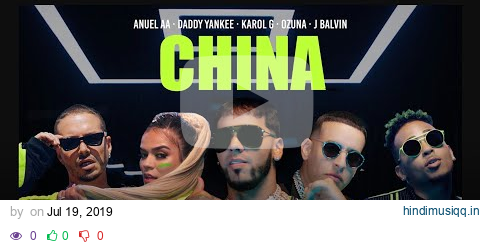 Anuel AA, Daddy Yankee, Karol G, Ozuna & J Balvin - China (Video Oficial) pagalworld mp3 song download