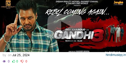 Gandhi 3 (Official Teaser) Dev Kharoud | Aditi Aarya | Lucky Dhaliwal | Releasing on 30th August pagalworld mp3 song download