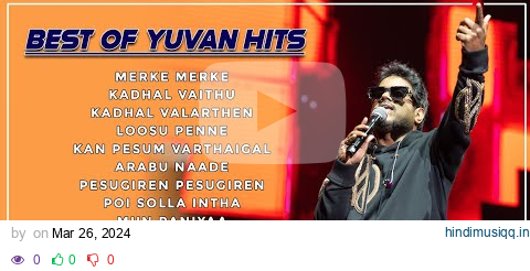 Yuvan super songs | Yuvan super hit songs | Yuvan drugs | Best of yuvan | Dolceshady Official pagalworld mp3 song download