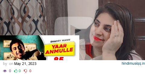 Reaction on Yaar Anmulle (Full Video) | Sharry Mann | Babbu | Aao React Kare pagalworld mp3 song download