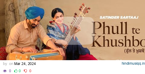 Phull Te Khushboo - Lyrics In Punjabi | Satinder Sartaaj, Neeru Bajwa | Latest Punjabi Song pagalworld mp3 song download