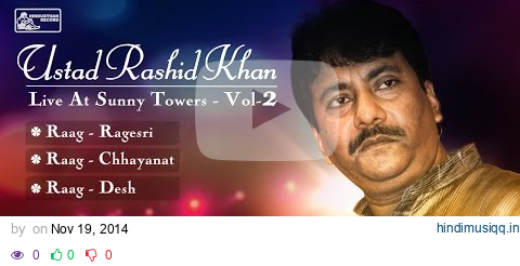 Best of Ustad Rashid Khan | Hindustani Classical | Rashid Khan Songs pagalworld mp3 song download