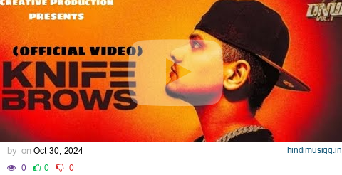 Knife Brows ( Official Video ) || Dhanda Nyoliwala || DNW Full EP || Maddie Made it || New Haryanvi pagalworld mp3 song download