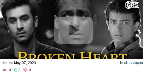 Broken Heart Mashup 2023 - GRS | Pardesi | Tere Naam | Sau Dard | Kasam Ki Kasam | Bollywood Lofi pagalworld mp3 song download