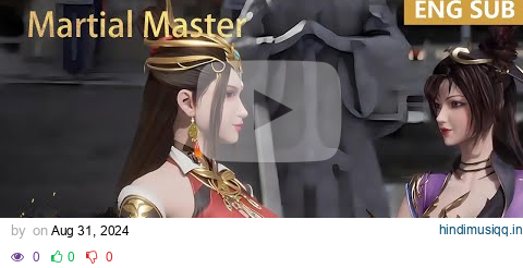 ENG SUB | Martial Master [EP301] episode english pagalworld mp3 song download