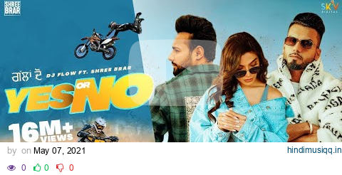 Official Music Video | Yes Or No | Dj Flow | Shree Brar | Swaalina | Proof | B2Gether | Punjabi 2021 pagalworld mp3 song download