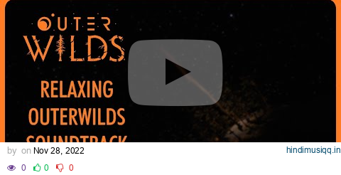 Outer Wilds OST - Soundtrack for Relaxing or Studying pagalworld mp3 song download