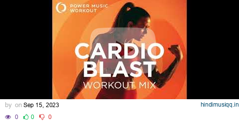 Cardio Blast Workout Mix Vol. 22 (Nonstop Cardio Workout 142-155 BPM) by Power Music Workout pagalworld mp3 song download