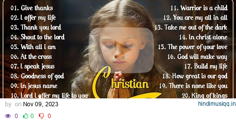 Best 100 Morning Worship Songs All Time 🙏 Top 100 Christian Gospel Songs Ever 🙏 Gospel Music 2023 pagalworld mp3 song download