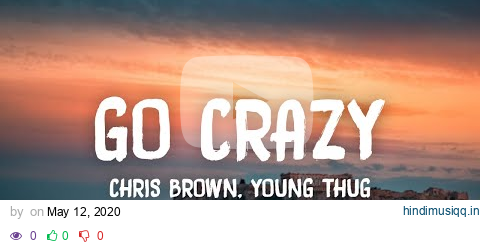 Chris Brown & Young Thug - Go Crazy (Lyrics) pagalworld mp3 song download