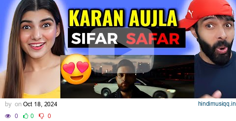 SIFAR SAFAR (Music Video) KARAN AUJLA REACTION | LATEST PUNJABI SONGS 2024 pagalworld mp3 song download