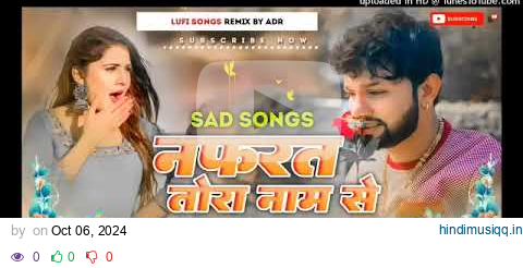 #Marlu Aisan #Thokar Neelkamal Singh #Sadsongs Bewafai Gana Bhojpuri #nonstop songs #Lofi by ADR pagalworld mp3 song download