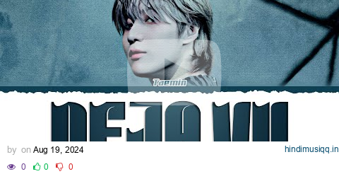 TAEMIN 'Deja vu' Lyrics (태민 Deja vu 가사) [Color Coded Han_Rom_Eng] | ShadowByYoongi pagalworld mp3 song download