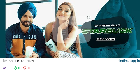 StarBuck(Official Video) | Varinder Gill | SULFA | Virtual Music Records | Latest Punjabi Songs 2021 pagalworld mp3 song download