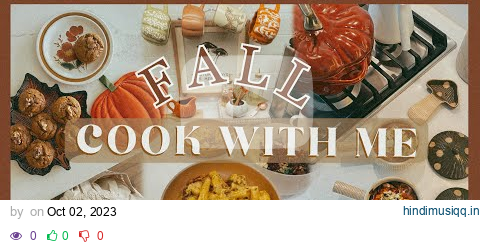 FLAVORS OF FALL | bake & cook with me using autumn ingredients! pagalworld mp3 song download