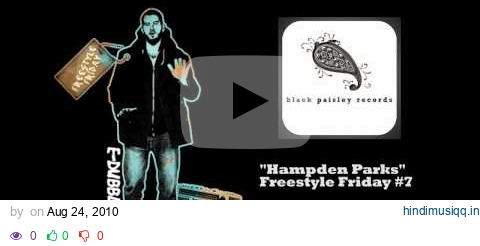 e-dubble - Hampden Parks (Freestyle Friday #7) pagalworld mp3 song download