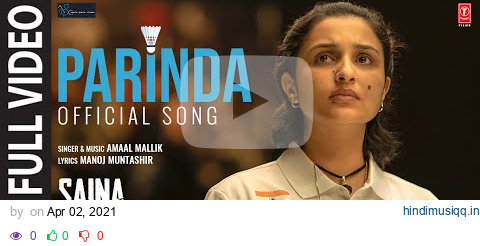 Saina Parinda (Saina's Anthem) Full Video Song | Amaal Mallik | Parineeti Chopra | Manoj Muntashir pagalworld mp3 song download