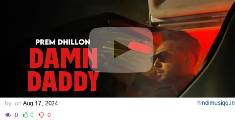 DAMN DADDY - Prem Dhillon (OFFICIAL VIDEO) Raas | Latest Punjabi Songs 2024 pagalworld mp3 song download