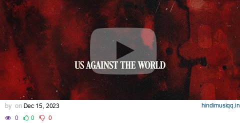 Chris Grey - US AGAINST THE WORLD (Official Lyric Video) pagalworld mp3 song download