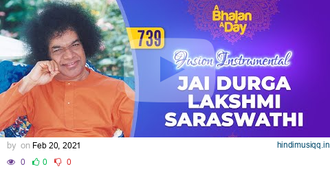 739 - Jai Durga Lakshmi Saraswathi Fusion Instrumental | Sri Sathya Sai Bhajans pagalworld mp3 song download