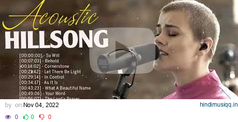 Acoustic Hillsong Worship Praise Songs 2020  HILLSONG Praise And Worship Songs Playlist 2020480P pagalworld mp3 song download