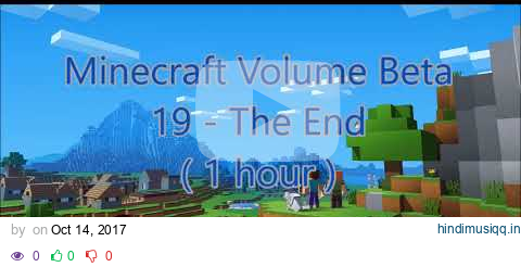 C418 - The End ( Minecraft Volume Beta 19 ) ( End ) ( 1 hour ) pagalworld mp3 song download