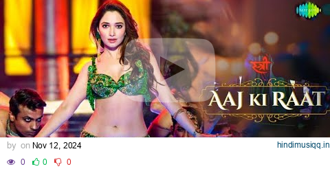 Aaj Ki Raat -Full Song | Stree 2 | Tamannaah Bhatia | Rajkummar Rao | Sachin-Jigar| Madhubanti Divya pagalworld mp3 song download