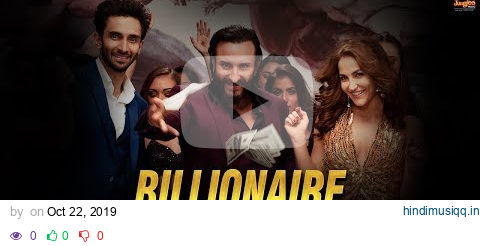 Billionaire |Full Video Song | Yo Yo Honey Singh |Baazaar |Saif Ali Khan, Rohan, Radhika, Chitrangda pagalworld mp3 song download