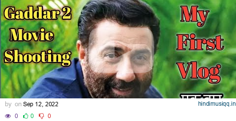 My First Vlog ❤️❤️ Gaddar 2 Sunny Deol ❤️❤️ My First Vlog Video pagalworld mp3 song download