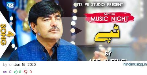 Asif Kheshgi Song 2020 | Yaqurban | Tappy Tapay Tappaezy | Pashto Song | پشتو hd Video 2020 pagalworld mp3 song download