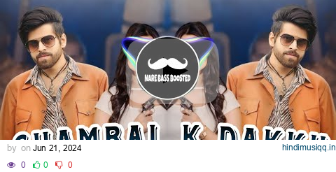 CHAMBAL K DAKKU (BASS BOOSTED) MASOOM SHARMA, SWARA VERMA, RAHUL MUANA, RUBA KHAN `HARYANVI' SONG 🎧 pagalworld mp3 song download