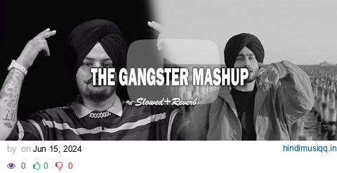 The Gangster Mashup (Slowed Reverb) - Sidhu Moose Wala X Shubh | Latest Punjabi Mashup pagalworld mp3 song download