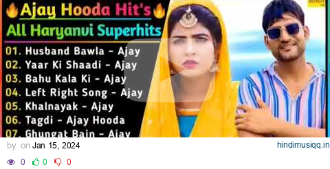 Ajay Hooda New Haryanvi Songs || New Haryanvi Jukebox 2024 || Ajay Hooda All Superhit Songs || Ajay pagalworld mp3 song download