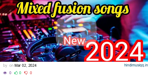 mixed fusion songs 2024 #new #viral #dj #music #song pagalworld mp3 song download