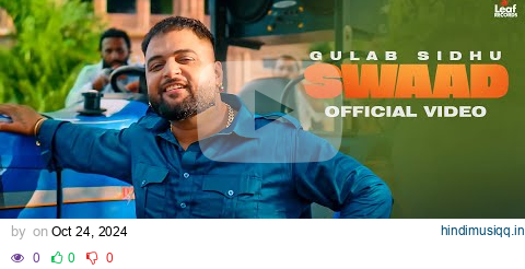 Swaad (Official Video) Gulab Sidhu | Jang Dhillon | Iris Music | Hitesh Arora | New Punjabi Song pagalworld mp3 song download