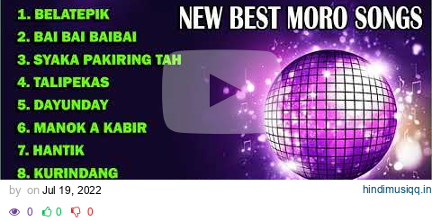 NEW DISCO MORO SONG NONSTOP REMIX 2022 ⚡ BELATEPIK , BAI BAI BAIBAI . DISCO MORO TOP HITS 2022 pagalworld mp3 song download