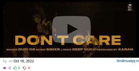 DON’T CARE (Official Audio) GURI06 | DEEP SUKH | NEW PUNJABI SONG 2022 | LATEST PUNJABI SONGH 2022 pagalworld mp3 song download