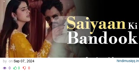 LYRICS_-_Saiyaan Ki Bandook | Sonu Thukral & Renuka Panwar | Nawazuddin Siddiqui | Jaani | B Praak | pagalworld mp3 song download