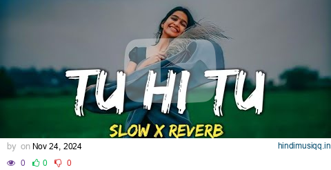 Tu Hi Tu  Slowed-Reverb-Lofi | Mohammad Faiz |  Jitendra Kumar | Zahrah S Khan | Bunny | SF LOFI pagalworld mp3 song download