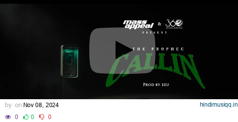 The PropheC - Callin | Official Video | Prod by Ezu | Mass Appeal pagalworld mp3 song download