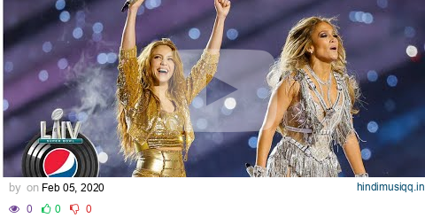 Shakira & JLo AUDIO Pepsi Super Bowl LIV Halftime Show pagalworld mp3 song download