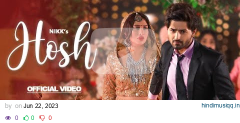 Hosh (Official Video) Nikk | Mahira Sharma | RoxA | Latest Punjabi Songs 2023 | Nikk New Song 2023 pagalworld mp3 song download