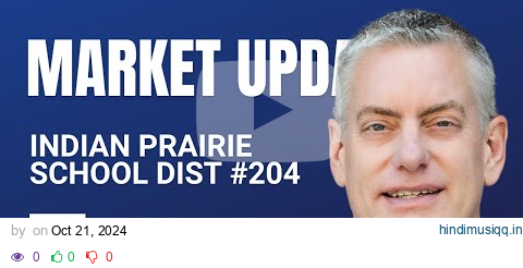 Indian Prairie School District 204 Real Estate Market Update | October 2024 | Kurt Clements Realtor pagalworld mp3 song download