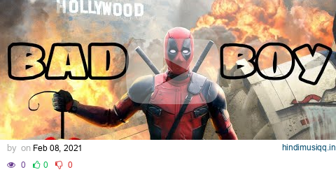 Bad Boy - Deadpool - Remix pagalworld mp3 song download