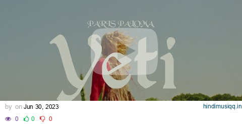 Paris Paloma - yeti feat. Old Sea Brigade [Official Video] pagalworld mp3 song download