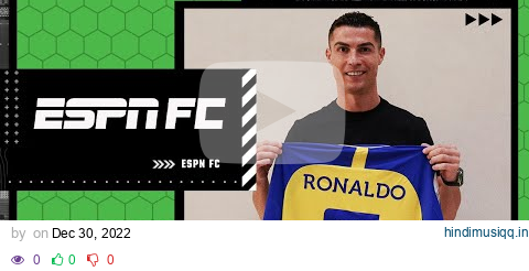 🚨 Cristiano Ronaldo JOINS Al-Nassr 🚨 [FULL REACTION] | ESPN FC pagalworld mp3 song download