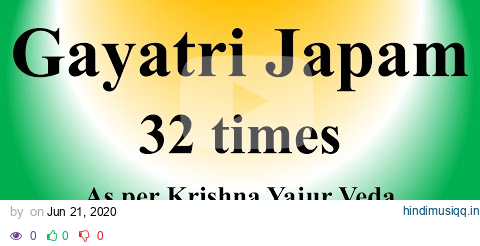 Gayatri Mantra Japam | 32 times | As per Krishna Yajur Veda | Sri K. Suresh pagalworld mp3 song download